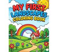 My First Landscapes Coloring Book: SIze 8.5*11 | Pages 104 | Fun and Friendly Outdoor Scenes for Beginners | Color Test Page Included | Kids Ages-4 to 10
