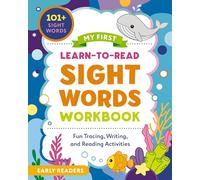 My First Learn-to-Read Sight Words Workbook: Fun Tracing, Writing, and Reading Activities for Beginner Readers