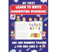 My First Learn-to-Write Handwriting Workbook for Kids Ages 2-5 Tracing Letters and Numbers: Practice Line Tracing Capital & Lowercase Letters, Numbers ... Pre-K & Kindergarten| Paperback ,July 2025