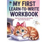 My First Learn to Write Workbook: Practice for Kids with Pen Control Line Letters for ages 3+