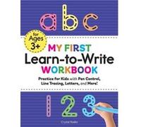 My First Learn to Write Workbook Practice for Kids with Pen Control Line Tracing Letters and More by Crystal Radke Crystal Radke (Auteur)