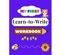 My First Learn-to-Write Workbook: Tracing Practice for Kids with Pen Control, Line Tracing, Letters, Coloring and More! (Age 3+)