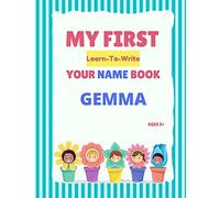 My First Learn-To-Write Your Name Book: Gemma (My First Learn-To-Write Your Name Series)