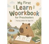 My First Learn Workbook for Preschoolers: Tracing Letters for Ages 3-5 | Alphabet Writing Practice, Handwriting Skills, Early Learning Activities and Kindergarten Readiness