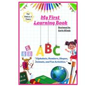 My First Learning Book: A Fun Learning Book for Kids : ABC, Hindi Swar, Numbers, Tracing, Animals , colours and shapes.