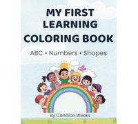 My First Learning Coloring Book: ABC. Numbers. Shapes