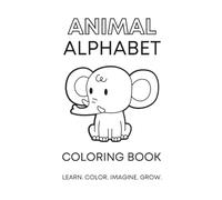 My First Learning Library: ABC Coloring Book for Kids - Alphabet & Animal Associations - Simple, Easy, and Cute - Kindergarten Readiness Ages 2-5, ... | Large Easy Pictures | Ages 2-5 | Ages 5-8