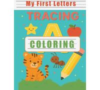 My First Letter Tracing and Coloring: Fun A-Z Handwriting Workbook for Kids, Toddlers, and Preschoolers to Learn Letters, Improve Writing Skills, and ... Coloring Workbook to Help Kids Learn Letters,