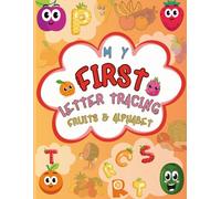 My First Letter Tracing fruits with Alphabt: An Interactive Workbook for Young Learners