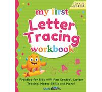 My First Letter Tracing Workbook for kids ages 3-5: Practice for kids with Pen Control, Letter Tracing, Motor Skills and More!