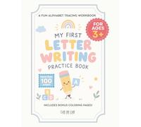 My First Letter Writing Practice Book: A Fun Alphabet Tracing Workbook, Includes Bonus Coloring Pages, for Kids Ages +3