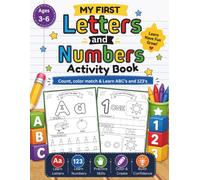 My First Letters and Numbers Activity Book: Count, Color, Match & Learn ABCs and 123s | Fun Preschool Activities for Ages 3-6
