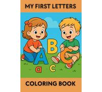 MY FIRST LETTERS: Color and Learn Alphabet