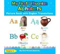 My First Lithuanian Alphabets Picture Book With English Translations