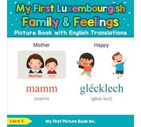 My First Luxembourgish Family & Feelings Picture Book with English Translations