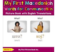 My First Macedonian Words for Communication Picture Book with English Translations