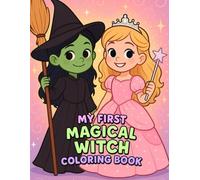 My First Magical Witch Coloring Book: 50+ Playful Little-Witch Coloring & Activity Pages