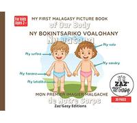 My first Malagasy picture book of OUR BODY | Ny bokintsariko voalohany NY VATANA | Mon premier imagier malgache de NOTRE CORPS