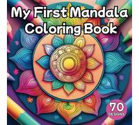 My First Mandala Coloring Book: 70 Fun & Simple Designs for Kids