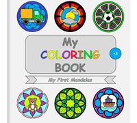 My First Mandalas - Easy Coloring Book for Kids Aged 3 and Up with Simple Mandala Designs