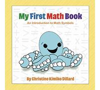 My First Math Book: An Introduction to Math Symbols for Babies and Toddlers