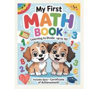 My First Math Book: Learning to Divide Numbers Up to 10!