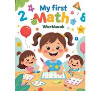 My First Math Workbook: Fun and Easy Math Activities for Preschool & Kindergarten (Ages 4-8)