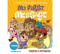 My First Message by Eugene H. Peterson Eugene H. Peterson (Auteur)