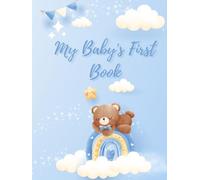 My First Moments: A Baby's Photo Memory Book: Celebrate His Milestones - From First Smile to First Step