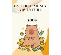 My First Money Adventure: A 4 Month Saving Challenge/ Interactive Stories, Goal Trackers & Certificate of Achievement/Ages 6-9/Black & white (child can color)