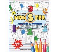 My First Monster Alphabet & Numbers Coloring Workbook: Trace and Color for Kids Ages 3-7, A Fun Tracing and Spy Alphabet & Numbers Activity Book with ... for Toddlers, Preschoolers, and Kindergarten