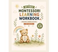 My First Montessori Learning Workbook: Preschool Learning Activities for Toddlers Ages 2-6
