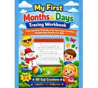 My First Months & Days Tracing Workbook: Trace and Write the 12 Months of the Year & Days of the Week | Handwriting Practice for Preschool & Kindergarten Kids for Ages 3-6