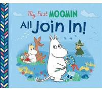My First Moomin: All Join In The perfect board book to introduce little ones to sharing - Tove Jansson - Puffin - ebook (ePub) - Livre