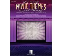 My First Movie Themes Song Book: A Treasury Of Favorite Songs To Play