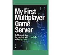 My First Multiplayer Game Server: Building Real-Time Backend Logic with Node.js and WebSockets
