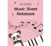 My First Music Sheet Notebook for Kids: Blank Staff Paper for Beginner Composers | Wide 5-Line Staves for Piano, Violin, or General Music Writing | 8.5 x 11", 100 Pages, Cute Panda & Piano Cover