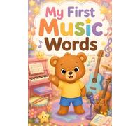 My First Music Words: Toddler Music Vocabulary Book for Ages 2-5 | Cute Preschool Instruments and First Words for Kids