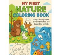 My First Nature Coloring Book: Easy Coloring Pages of Forest Animals and Ocean Life for Kids
