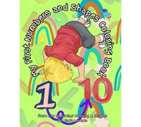 My First Numbers And Shapes Coloring Book (Usa Edition): Give Your Little One A Head Start With The Top2percent Coloring In Book. Designed By Top ... Development. (Top2percent Publications)