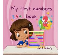 My First Numbers Book: Counting 1 to 10 for Toddlers. Early Maths and Number Learning Book for Ages 0-5