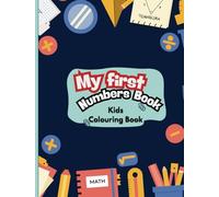 My First Numbers Book_Kids Colouring Book: Educational Number Colouring Pages for Preschool Children (Ages 2-7)