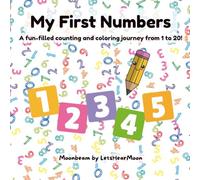 "My First Numbers" Coloring Book: A Fun Counting and Tracing Coloring Book, Learn Numbers 1 to 20 with Big Bold Images and Practice Pages