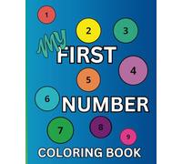 My First Numbers Coloring Book: Learn while coloring: A Fun Introduction to Counting
