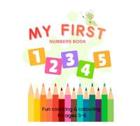 My First Numbers Colouring Book: Colour and Count 1 - 20
