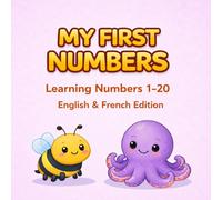 My First Numbers in French 1-20: Bilingual Learning for Kids