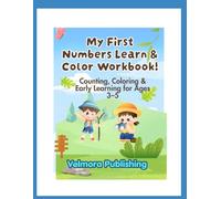 My First Numbers Learn & Color Workbook: Counting, Coloring & Early Learning for Preschool Kids Ages 3-5