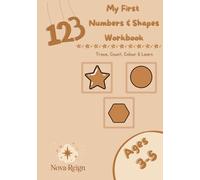 My First Numbers & Shapes Workbook: Trace, Count, Colour & Learn
