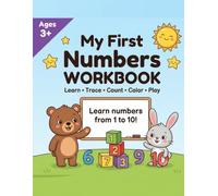 My First Numbers Workbook for Ages 3+: Learn to Trace, Count, Color & Recognize Numbers 1-10 | BrightPath Kids Learning Series: Learn • Trace • Count • Color • Play