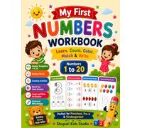 My First Numbers Workbook: Learn, Count, Color, Match & Write Numbers 1 to 20: Fun Number Tracing, Number Words, Counting, Matching, Circle the ... Preschool, Pre-K & Kindergarten Kids Ages 3-6